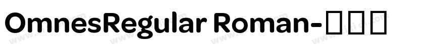 OmnesRegular Roman字体转换